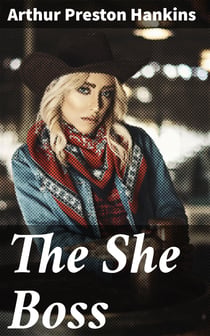 The She Boss - A Western Story