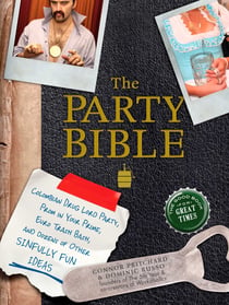 The Party Bible - The Good Book for Great Times