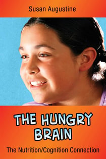 The Hungry Brain - The Nutrition/Cognition Connection