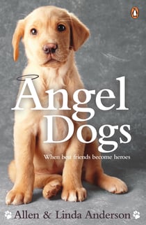 Angel Dogs - When best friends become heroes