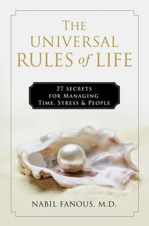 The Universal Rules of Life - 27 Secrets for Managing Time, Stress, and People