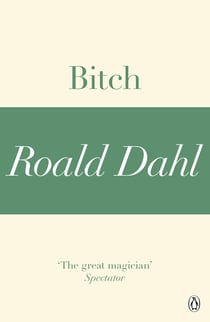 Bitch (A Roald Dahl Short Story)