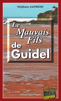 Le Mauvais Fils de Guidel - Les enquêtes de Maxime Moreau - Tome 9