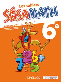 Les cahiers Sésamath : 6e - cahier de l'élève (édition 2021)
