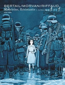 Madeleine, résistante Tome 1 : la rose dégoupillée