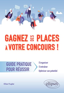 Gagnez des places à votre concours - Guide pratique pour réussir