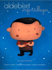 Aldebert: enfantillages - 19 chansons - piano, voix, guitare - recueil