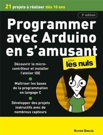 Programmer en s'amusant avec arduino pour les nuls (3e édition)