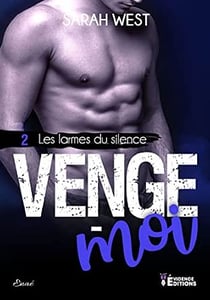 Les larmes du silence t.2 : venge-moi