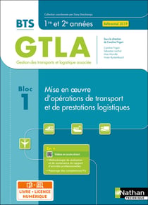 Bloc 1 : mise en oeuvre d'opérations de transport et de prestations logistiques : BTS GTLA 1re et 2ème années (édition 2021)