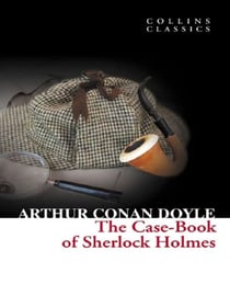 The case-book of Sherlock Holmes