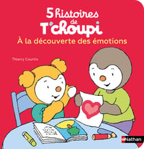T'choupi : 5 histoires de T'choupi : à la découverte des émotions