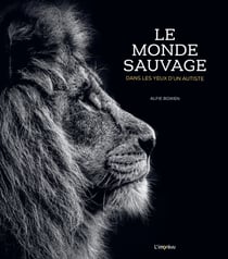 Le monde sauvage : dans les yeux d'un autiste