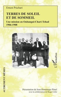 Terres de soleil et de sommeil - Une mission en Oubangui-Chari-Tchad  1906-1908