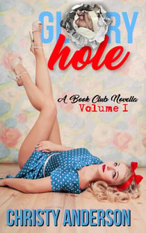 Glory Hole - A Book Club Novella, #1