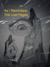 As I Reminisce: The Lost Pages