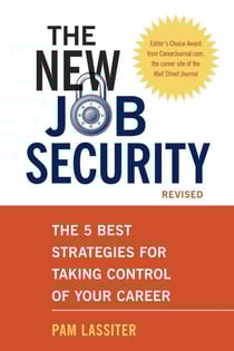 The New Job Security, Revised - The 5 Best Strategies for Taking Control of Your Career