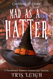 Mad as a Hatter - Cauldron of Crime, #1