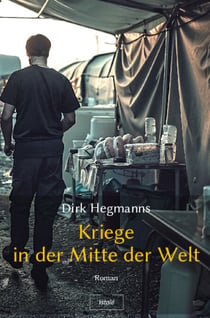 Kriege in der Mitte der Welt
