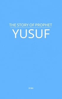 The Story of Prophet Yusuf