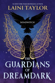 The Guardians of Dreamdark: Windwitch - A thrilling faerie fantasy from the author of Daughter of Smoke and Bone