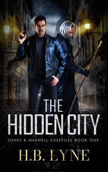 The Hidden City - Jones & Maxwell Casefiles, #1