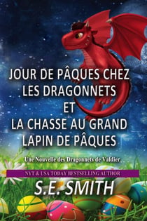Jour de Pâques chez les Dragonnets et La Chasse au Grand Lapin de Pâques - Les Dragonnets de Valdier, #1
