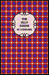The Silly Goose: A Fairy Tale - Mere World