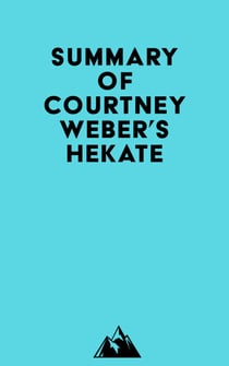 Summary of Courtney Weber's Hekate