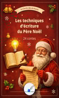 Les techniques d’écriture du Père Noël - Guide pratique d'écriture créative