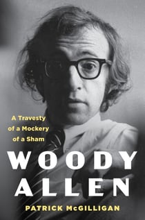 Woody Allen - A Travesty of a Mockery of a Sham