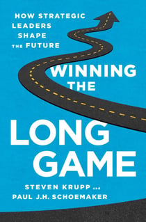 Winning the Long Game - How Strategic Leaders Shape the Future