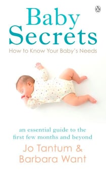 Baby Secrets - How to Know Your Baby's Needs