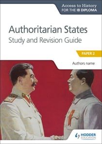 Access to History for the IB Diploma: Authoritarian States Study and Revision Guide - Paper 2