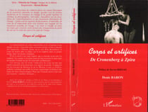 Corps et artifices - De Cronenberg à Zpira