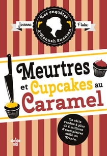 Les Enquêtes d'Hannah Swensen - Tome 5 Meurtres et cupcakes au caramel