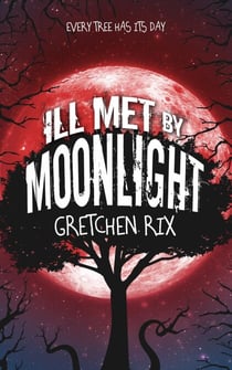 Ill Met By Moonlight