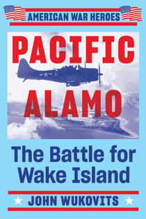 Pacific Alamo - The Battle for Wake Island