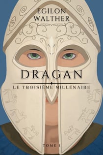 Le Troisième Millénaire, tome 1 - Dragan