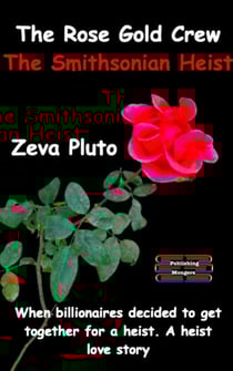 The Rose Gold Crew - The Smithsonian Heist - Heroes on Both Sides of the Law, #2