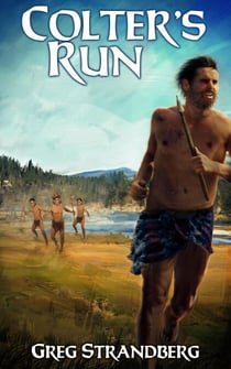 Colter's Run - Mountain Man Series, #3
