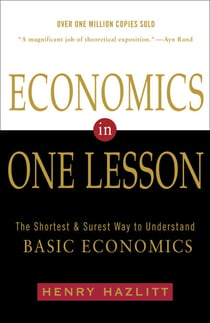 Economics in One Lesson - The Shortest and Surest Way to Understand Basic Economics