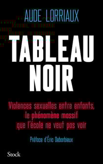 Tableau noir - Violences sexuelles entre enfants, le phénomène massif que l'école ne veut pas voir