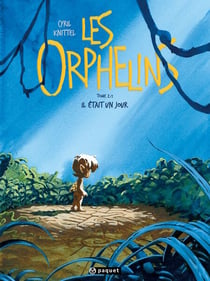 Les Orphelins T2 - Il était un jour...