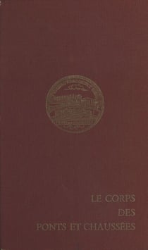 Le corps des Ponts et Chaussées