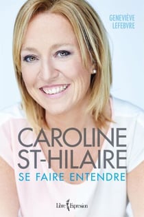 Caroline St-Hilaire - Se faire entendre - CAROLINE ST-HILAIRE.. FAIRE ENTENDRE[NUM