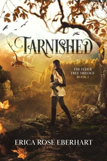 Tarnished - The Elder Tree Trilogy