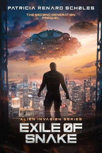 The Exile of Snake - An Alien Invasion Series - The Second Generation, #0