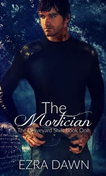 The Mortician - The Graveyard Shift, #1