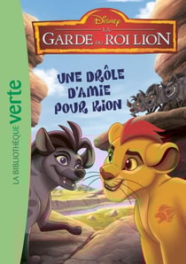 La garde du Roi Lion 03 - Une drôle d'amie pour Kion